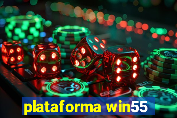 plataforma win55